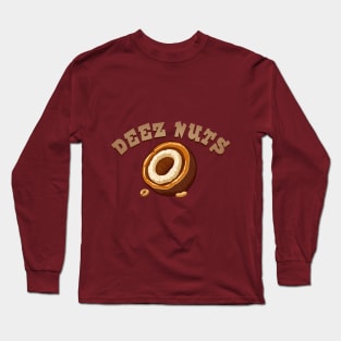 Deez Nuts T-Shirt Long Sleeve T-Shirt